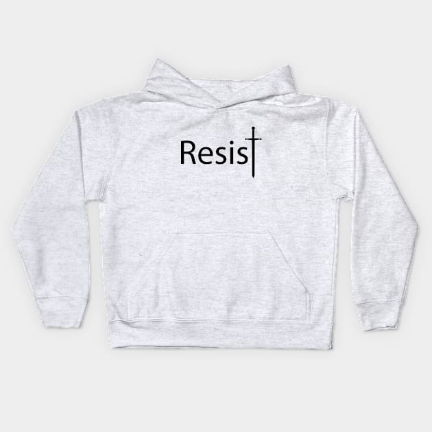 Resist resisting artwork Kids Hoodie by CRE4T1V1TY